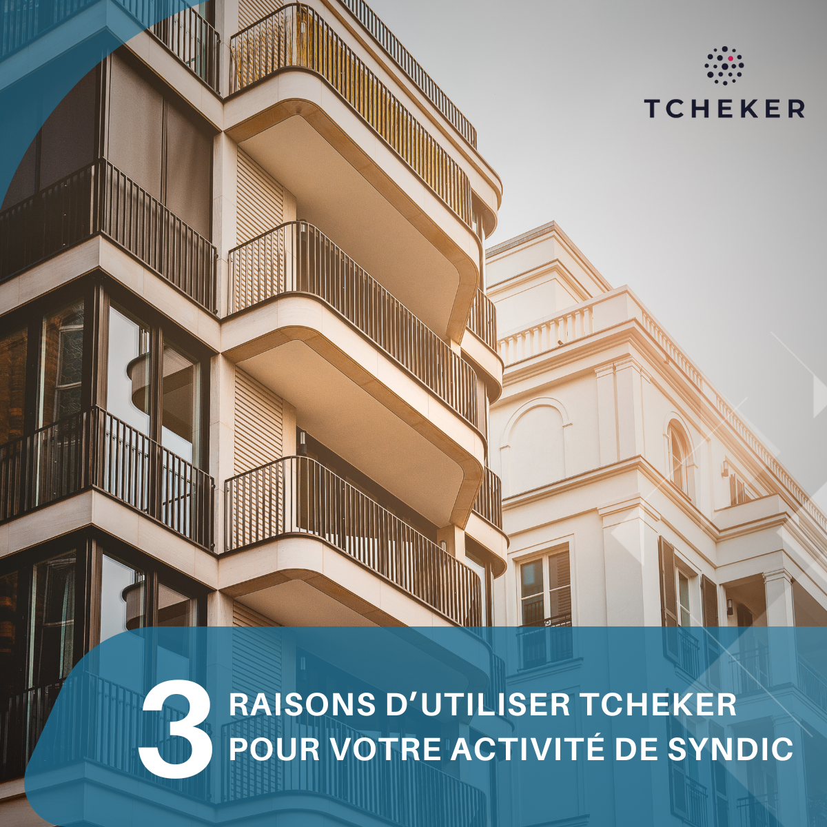 3 raisons d'utiliser tcheker pour syndic